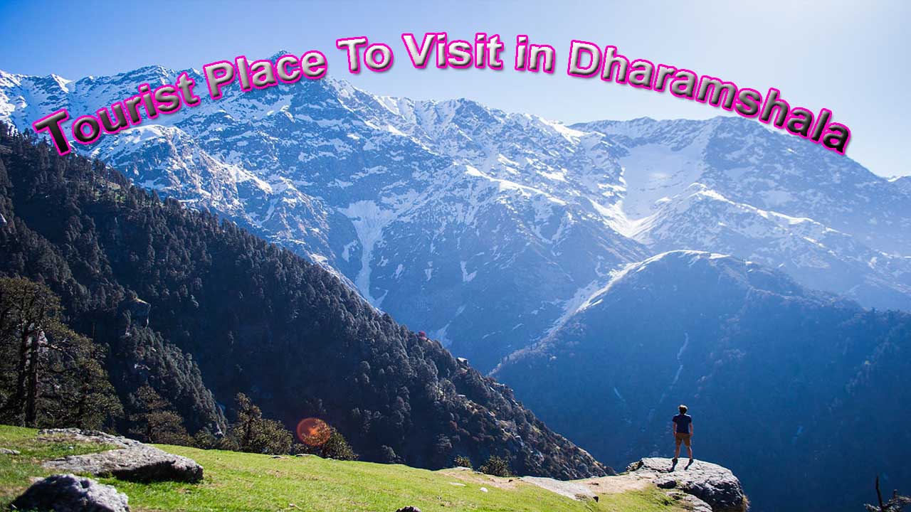 Tourist Place To Visit in Dharamshala 